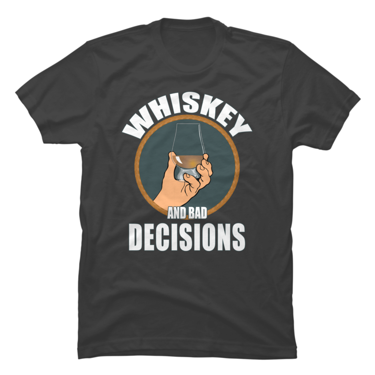 whiskey and bad decisions t shirt whiskey and bad decisions t shirt